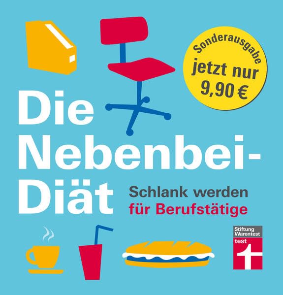 Die Nebenbei-Diät: Schlank werden für Berufstätige - Limitierte Sonderausgabe - Kalorien sparen - Rezepte - Doppelseiten-Prinzip