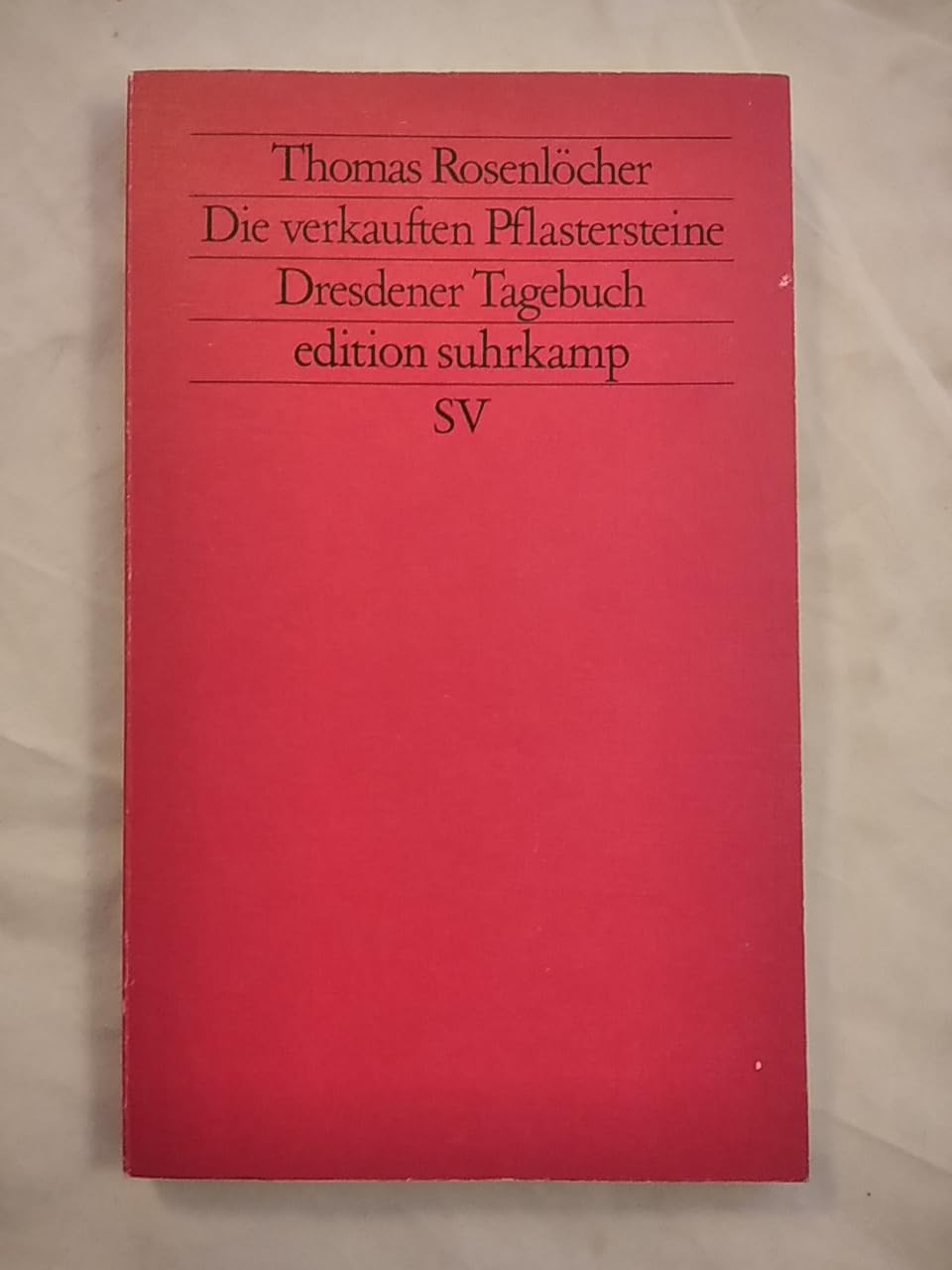 Die verkauften Pflastersteine: Dresdener Tagebuch (edition suhrkamp)