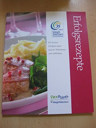 Erfolgsrezepte - 35 Jahre Weight Watchers Deutschland