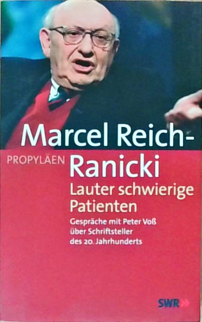 Lauter schwierige Patienten. Gespräche mit Peter Voss über Schriftsteller des 20. Jahrhunderts