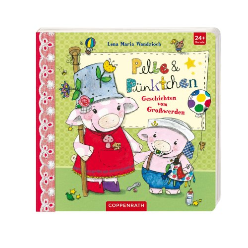 Pelle & Pünktchen: Geschichten vom Großwerden (Bücher für die Kleinsten)