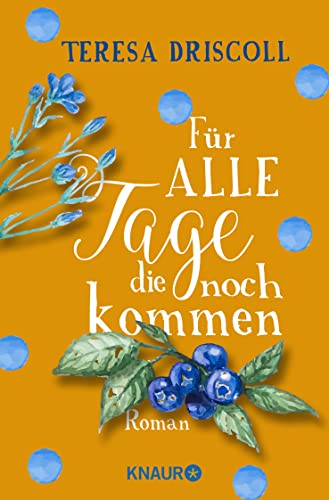 Für alle Tage, die noch kommen: Roman