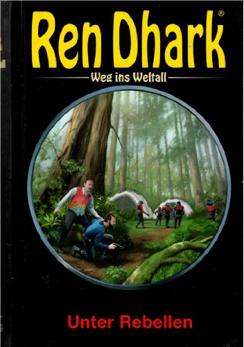 REN DHARK - Unter Rebellen (Weg ins Weltall Band 3)