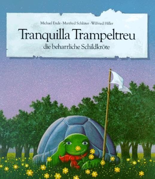 Tranquilla Trampeltreu: die beharrliche Schildkröte
