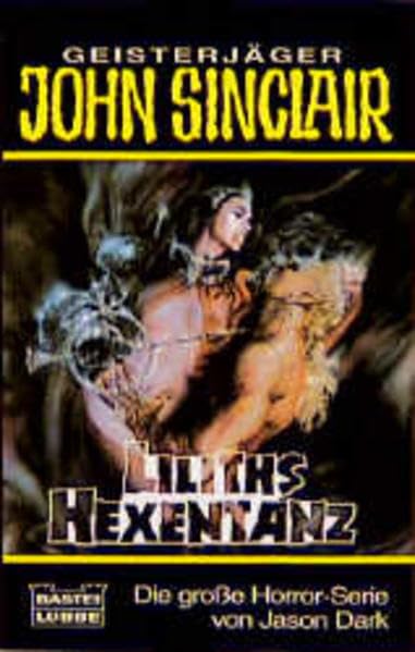Liliths Hexentanz (John Sinclair. Bastei Lübbe Taschenbücher)