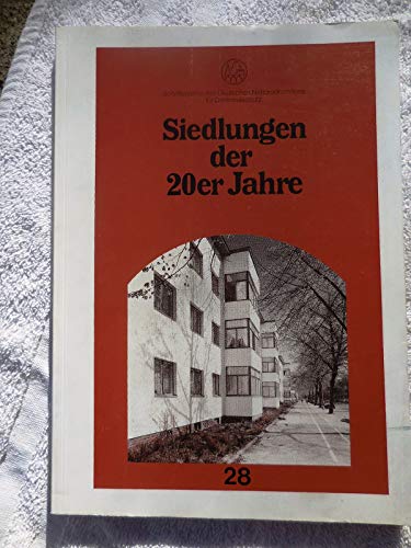 Siedlungen der 20er Jahre. Dokumentation der Tagung des Deutschen Nationalkomitees für Denkmalschutz
