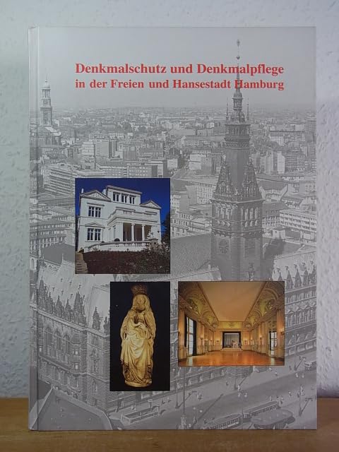 Denkmalschutz und Denkmalpflege in der Freien und Hansestadt Hamburg