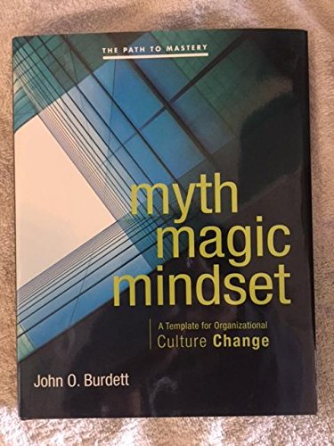 Myth Magic Mindset: A Template for Organizational