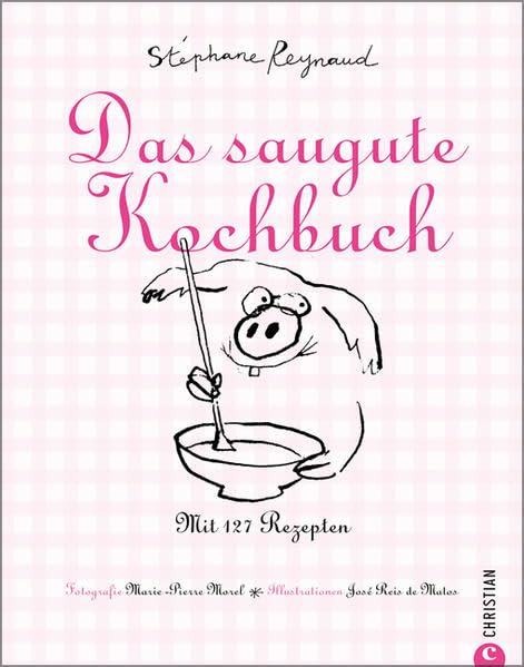 Das saugute Kochbuch: Mit 127 Rezepten