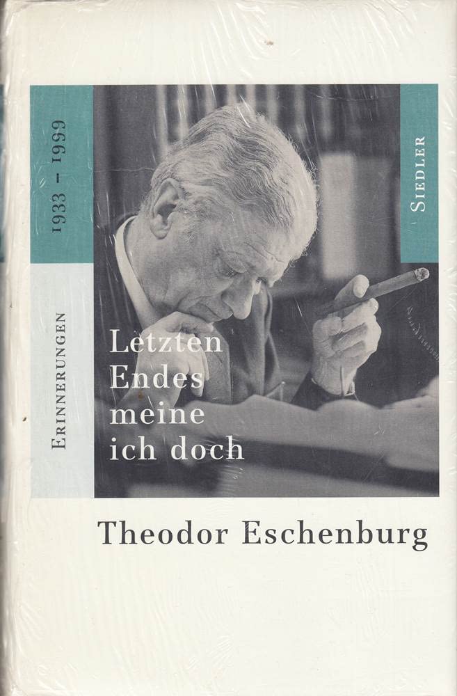 Letzten Endes meine ich doch: Erinnerungen 1933-1999