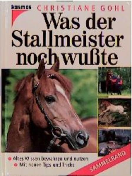 Was der Stallmeister noch wusste: Sammelband