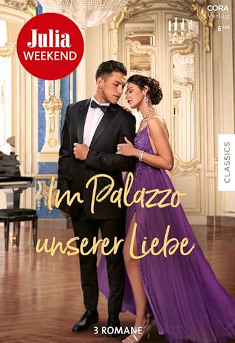 Julia Weekend Band 119: Im Palazzo unserer Liebe
