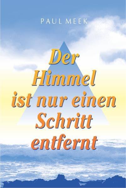 Der Himmel ist nur einen Schritt entfernt. Mein Weg zum Medium.