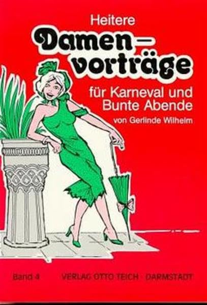 Heitere Damenvorträge für Karneval und Bunte Abende, Bd.4