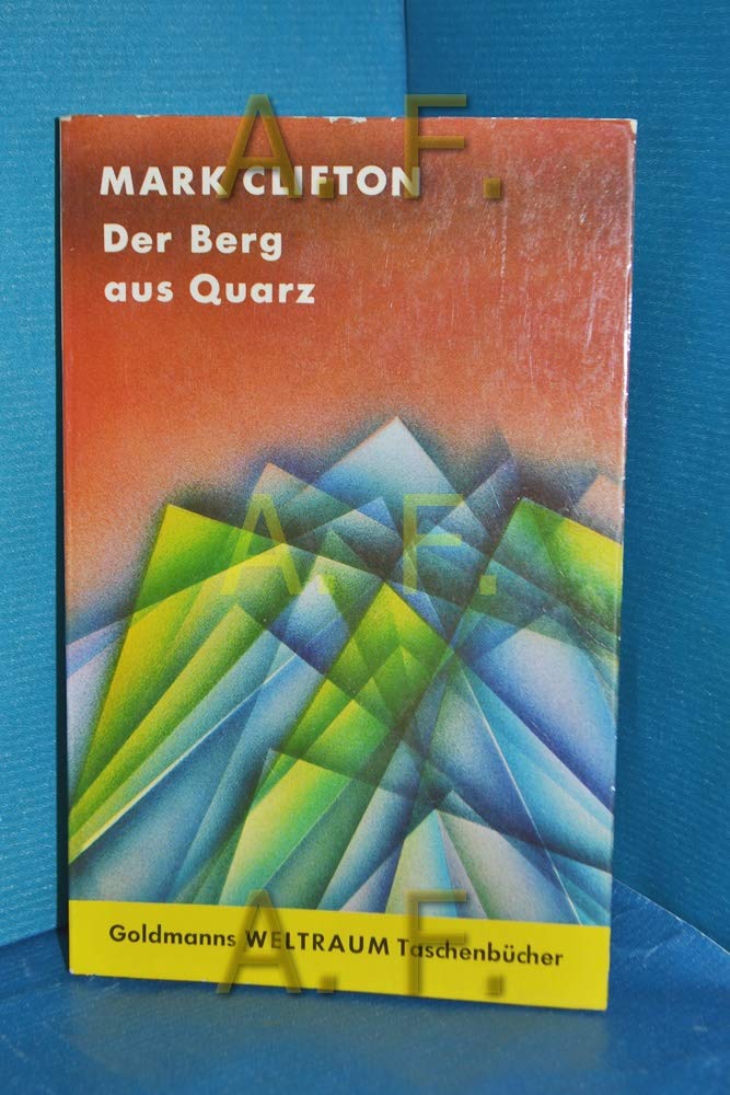 Der Berg aus Quarz : Ein utop.-techn. Roman (d1t)