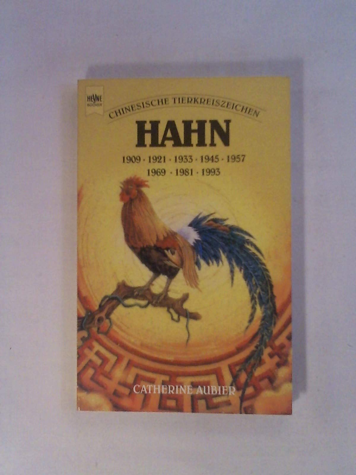 Chinesische Tierkreiszeichen: Hahn