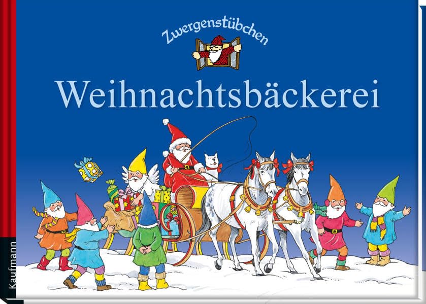 Zwergenstübchen Weihnachtsbäckerei (Zwergenstübchen - Backbücher und Kochbücher für Kinder, Eltern, Familien)