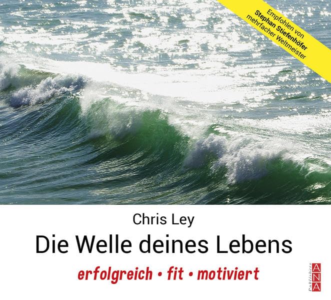 Erfolgreich, fit, motoviert! Die Welle deines Lebens