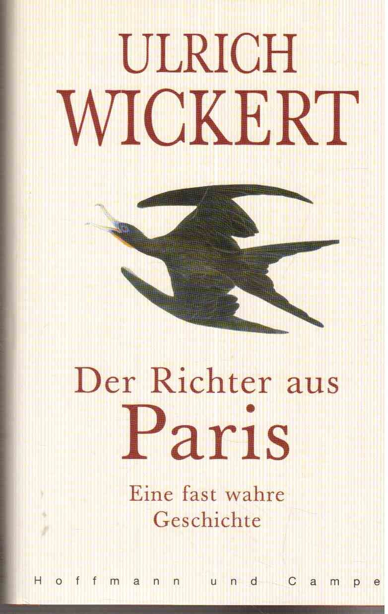 Der Richter aus Paris: Eine fast wahre Geschichte