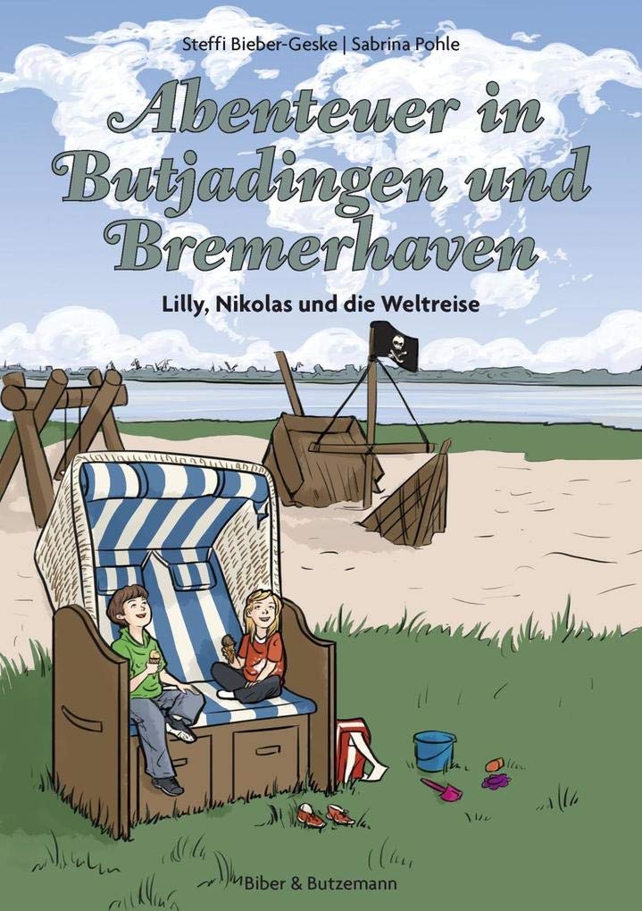 Abenteuer in Butjadingen und Bremerhaven – Lilly, Nikolas und die Weltreise (Lilly und Nikolas)