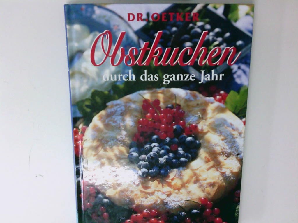 Obstkuchen durch das ganze Jahr
