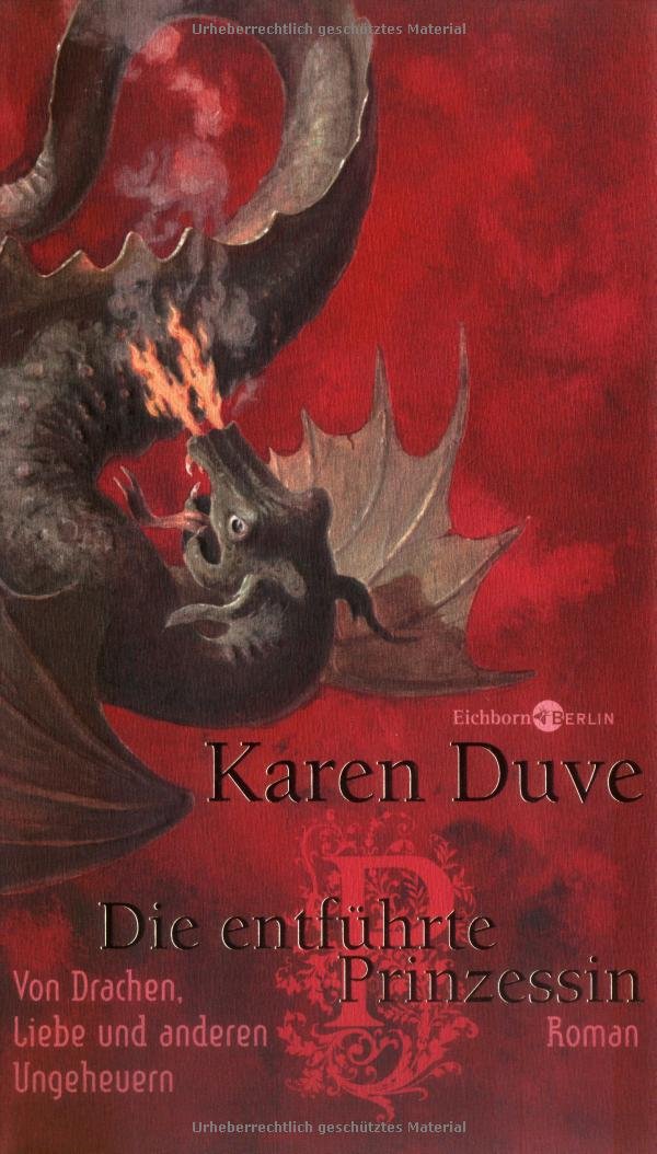 Die entführte Prinzessin: Von Drachen, Liebe und anderen Ungeheuern
