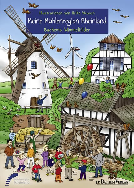 Meine Mühlenregion Rheinland: Bachems Wimmelbilder