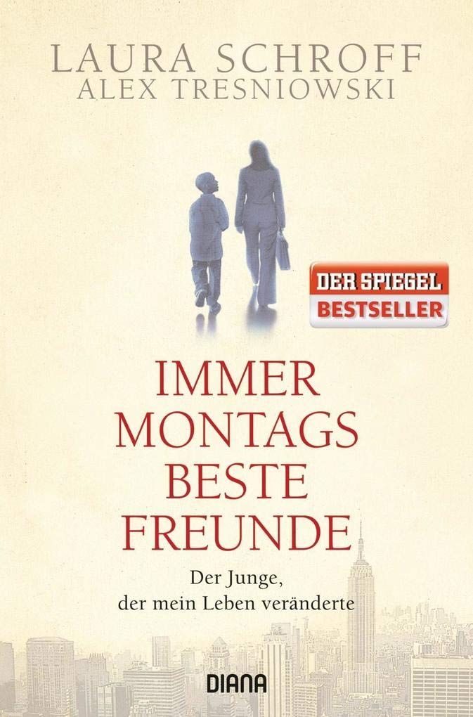 Immer montags beste Freunde: Der Junge, der mein Leben veränderte