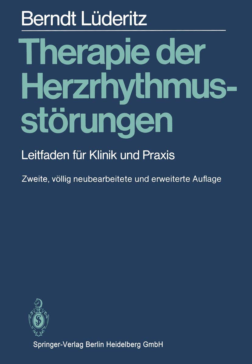 Therapie der Herzrhythmusstörungen: Leitfaden für Klinik und Praxis