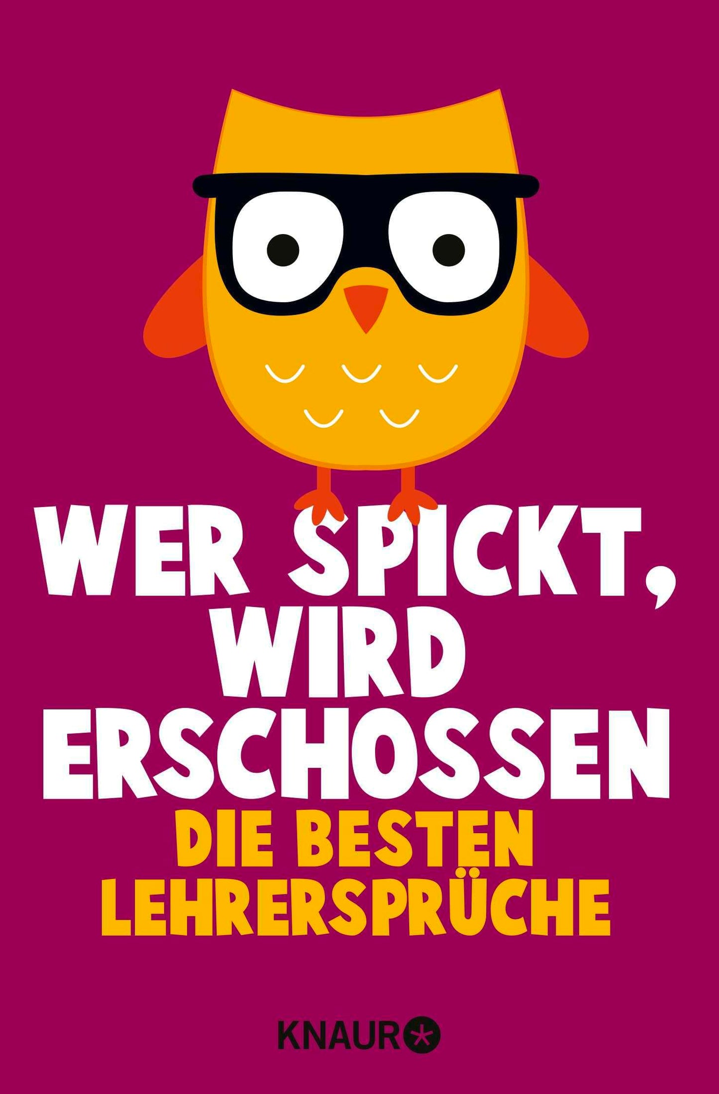 Wer spickt, wird erschossen: Die besten Lehrersprüche