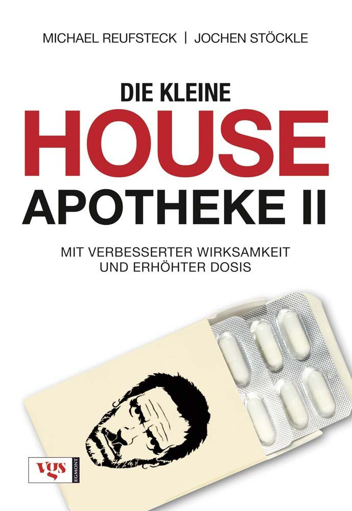 Die kleine House-Apotheke II: Mit verbesserter Wirksamkeit und erhöhter Dosis