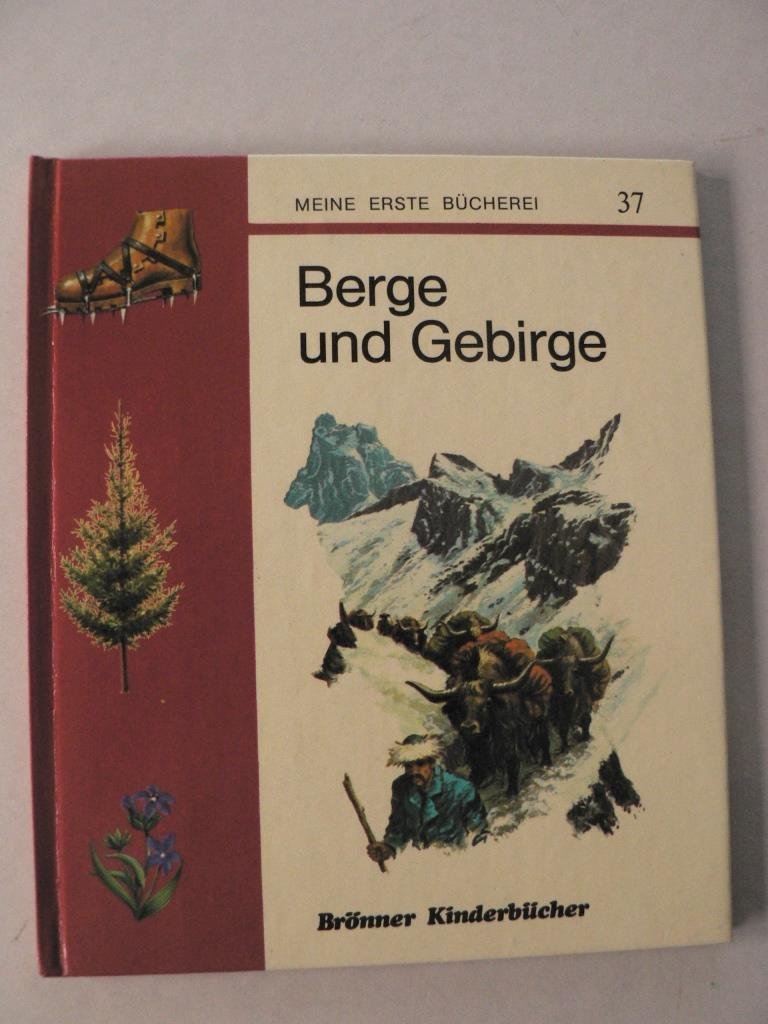 Meine erste Bücherei, Band 37: Berge und Gebirge
