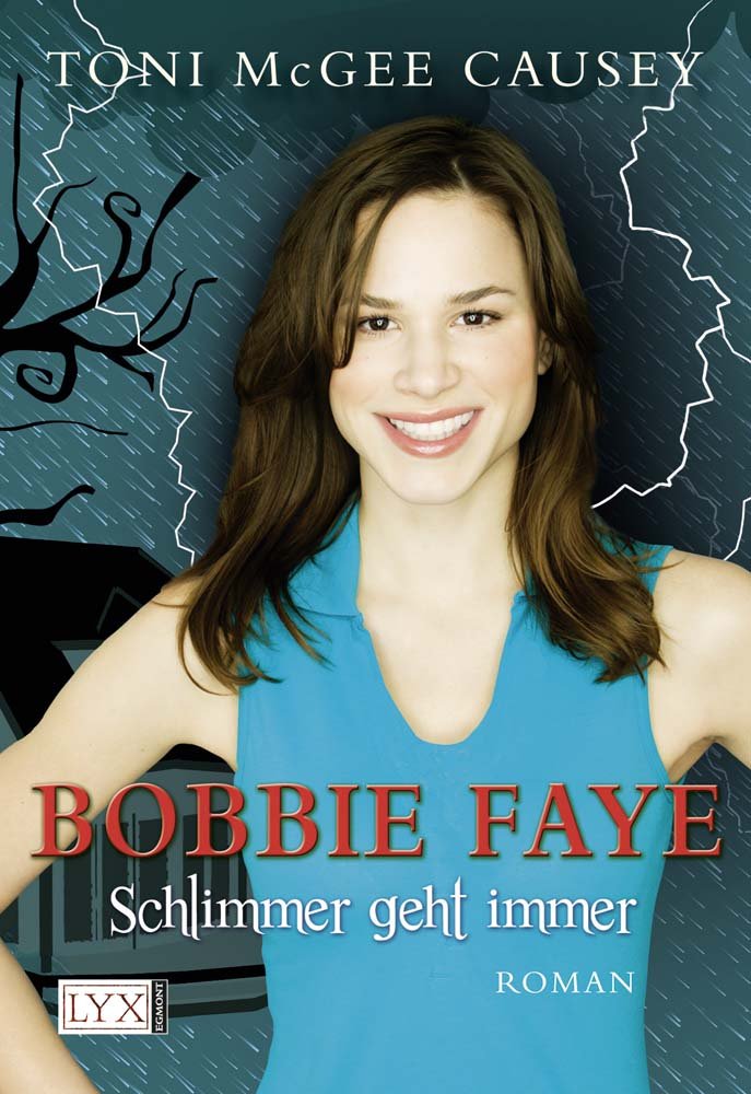 Bobbie Faye: Schlimmer geht immer: Roman. Deutsche Erstausgabe