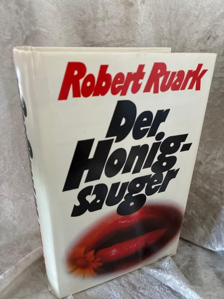 Der Honigsauger: Roman.