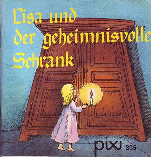 Lisa und der geheimnisvolle Schrank - pixi 335