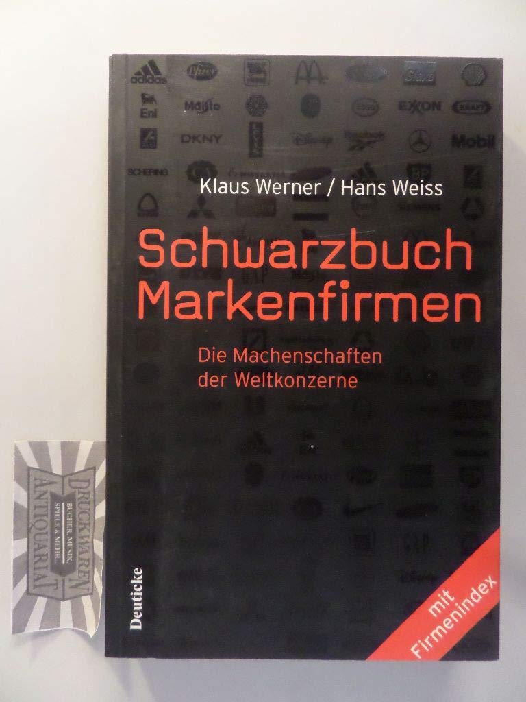 Schwarzbuch Markenfirmen: Die Machenschaften der Weltkonzerne