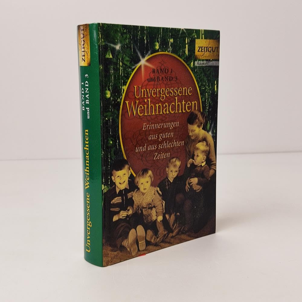 Unvergessene Weihnachten. Doppelband 1: Erinnerungen aus guten aus schlechten Zeiten. (Taschenbuch Band 1 und 3 in einem Buch) (Zeitgut - Auswahl)