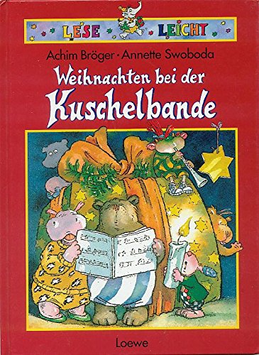 Weihnachten bei der Kuschelbande. ( Ab 6 J.)