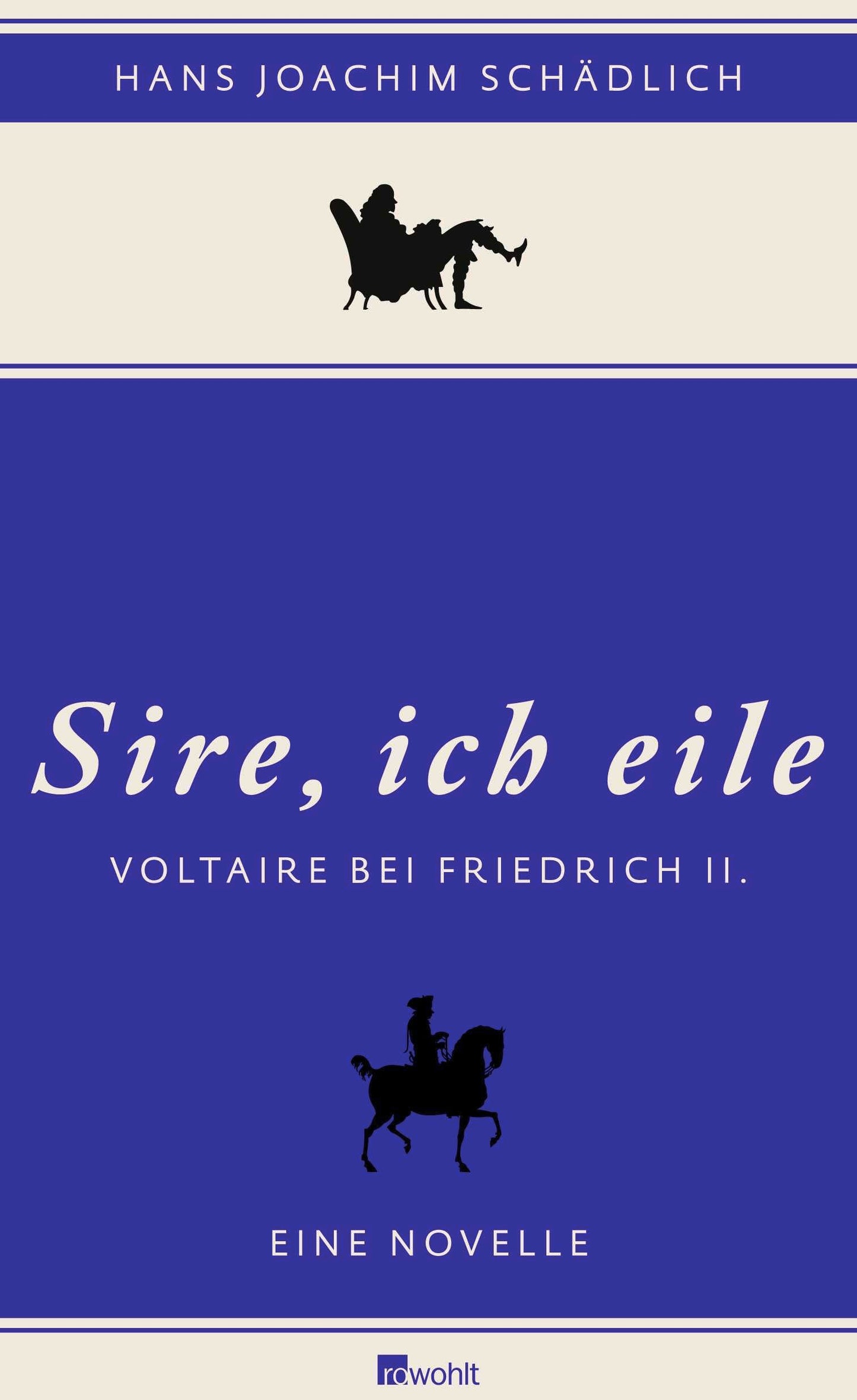«Sire, ich eile ...»: Voltaire bei Friedrich II. Eine Novelle