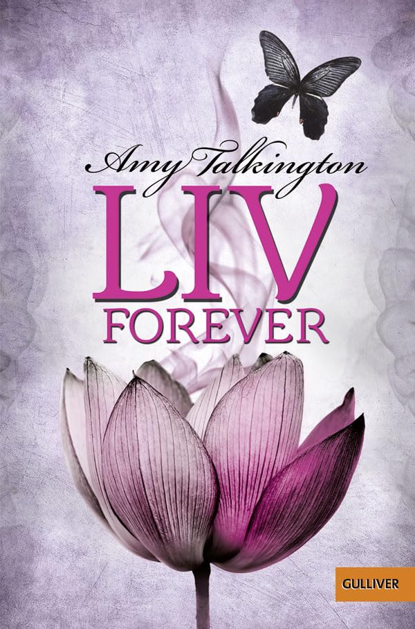 Liv, Forever: Roman (Gulliver)