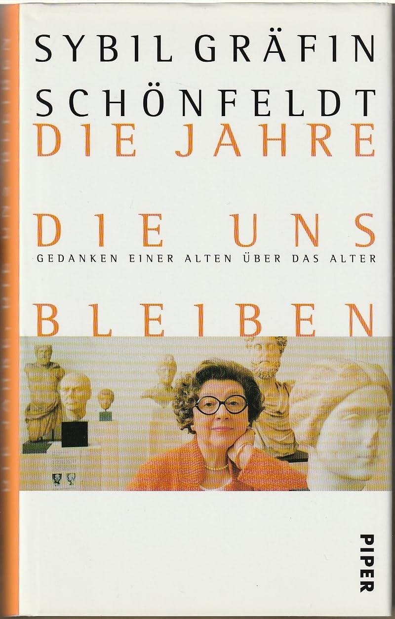 Die Jahre, die uns bleiben: Gedanken einer Alten über das Alter: Gedanken einer Alten über das Altern