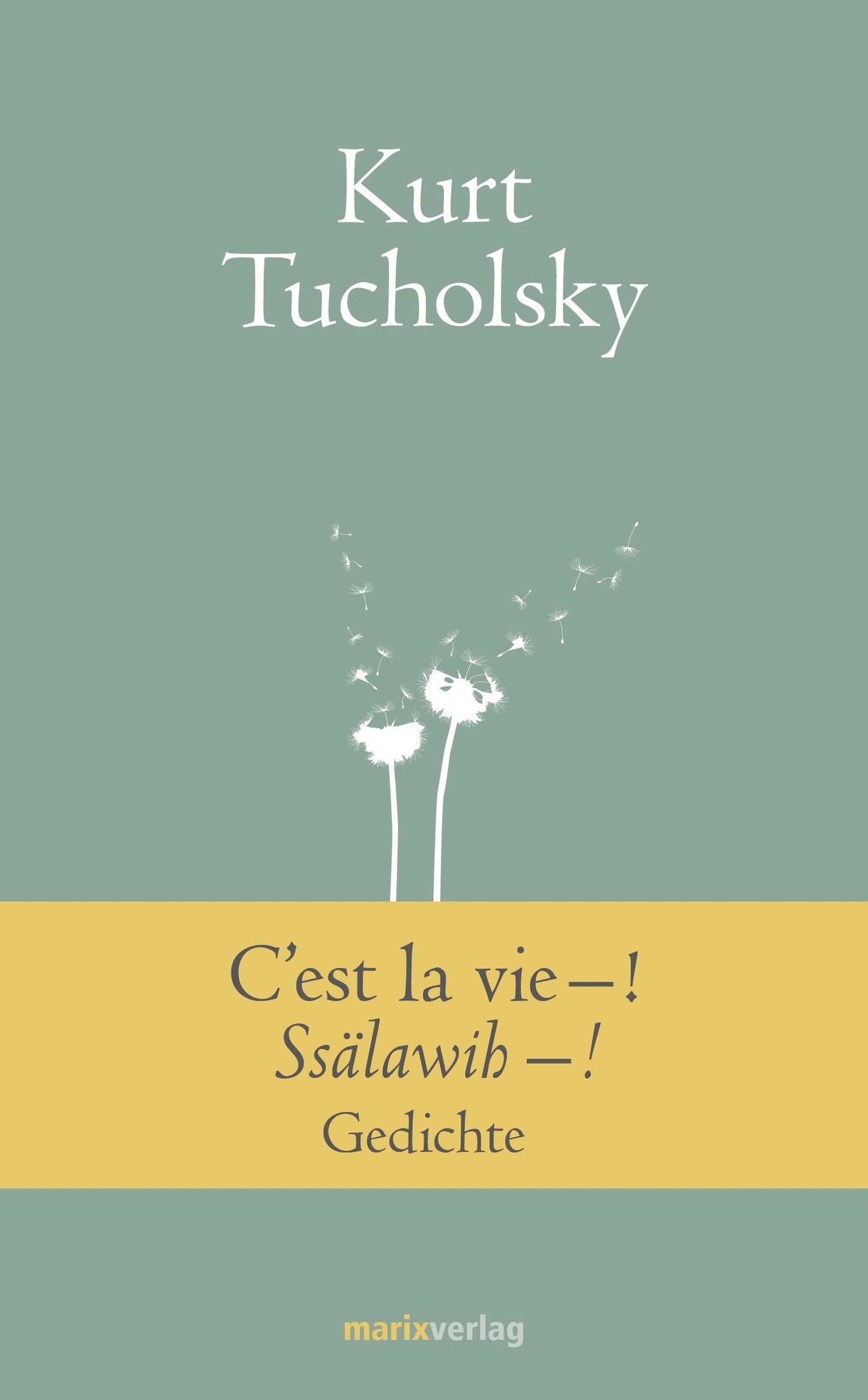 C’est la vie–! Ssälawih–!: Gedichte (Klassiker der Weltliteratur)