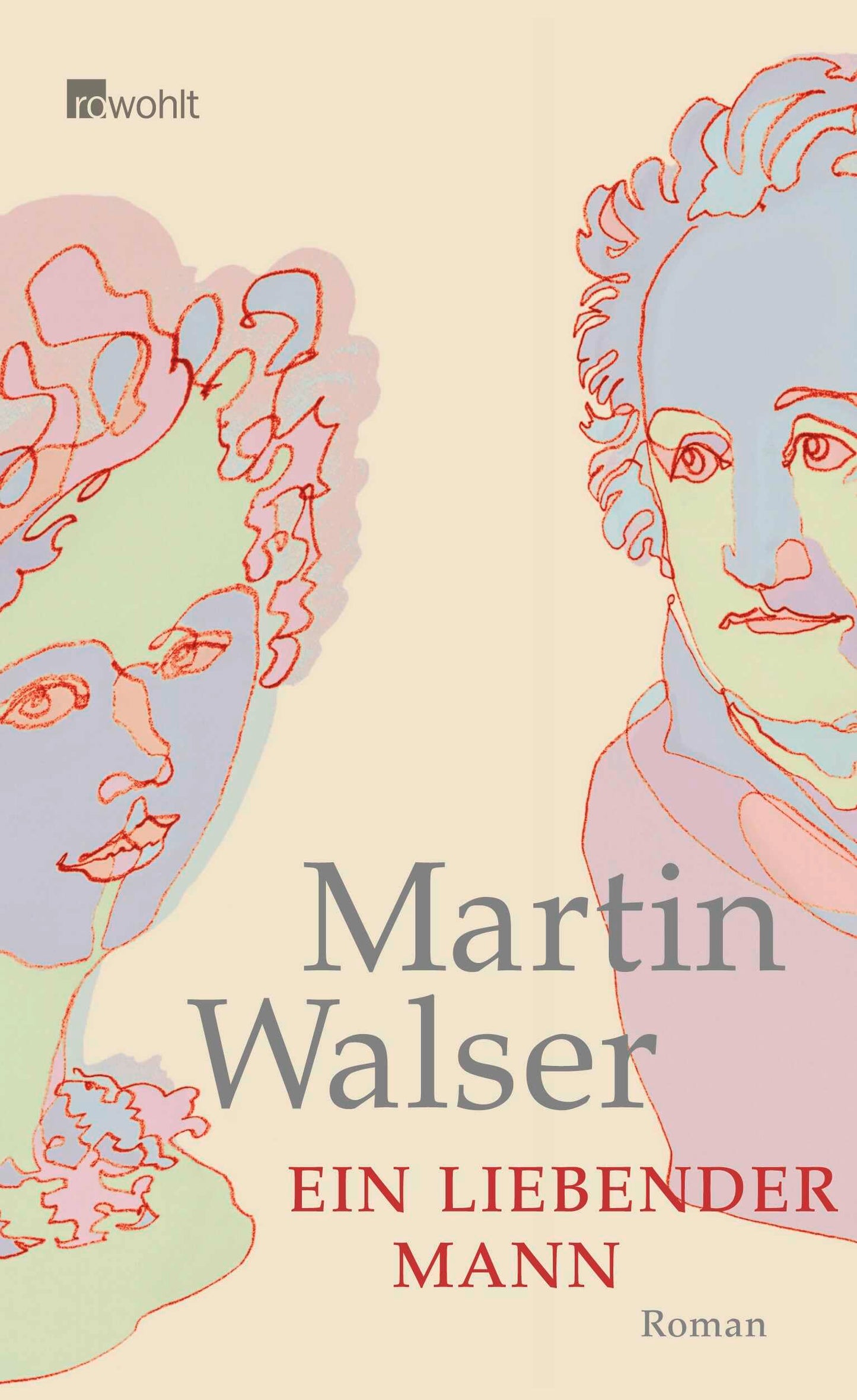 Ein liebender Mann: Roman