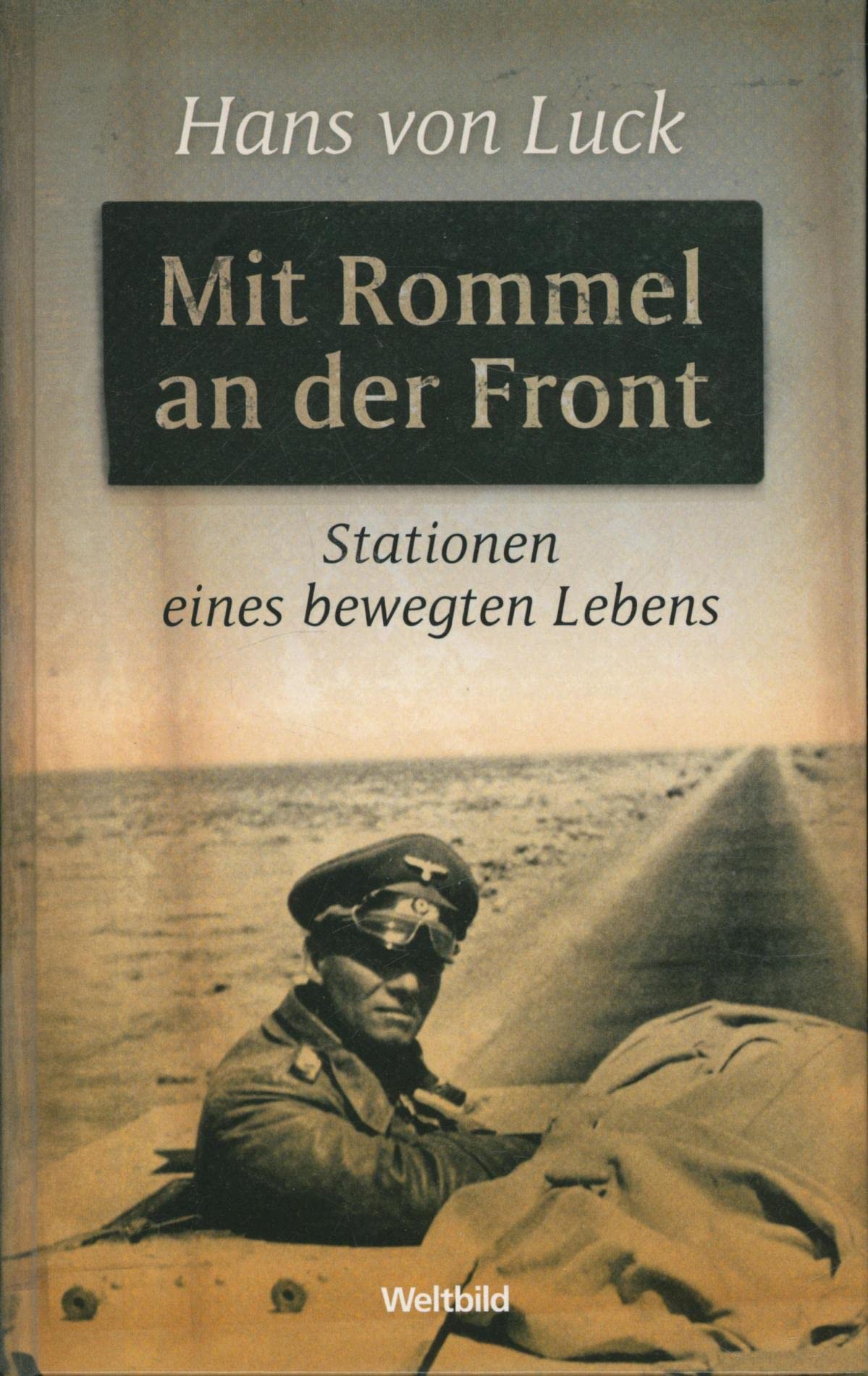 Mit Rommel an der Front - Stationen eines bewegten Lebens