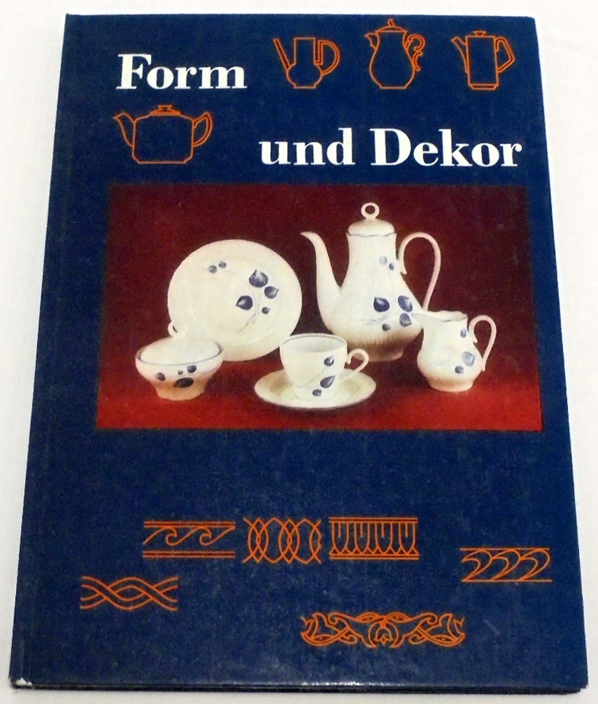 Form und Dekor.