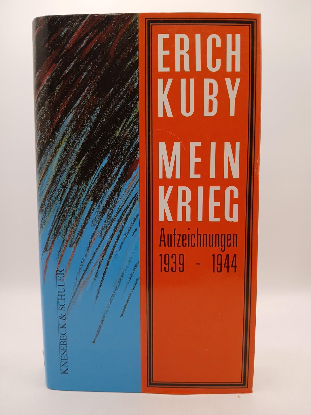 Mein Krieg. Aufzeichnungen 1939 - 1944