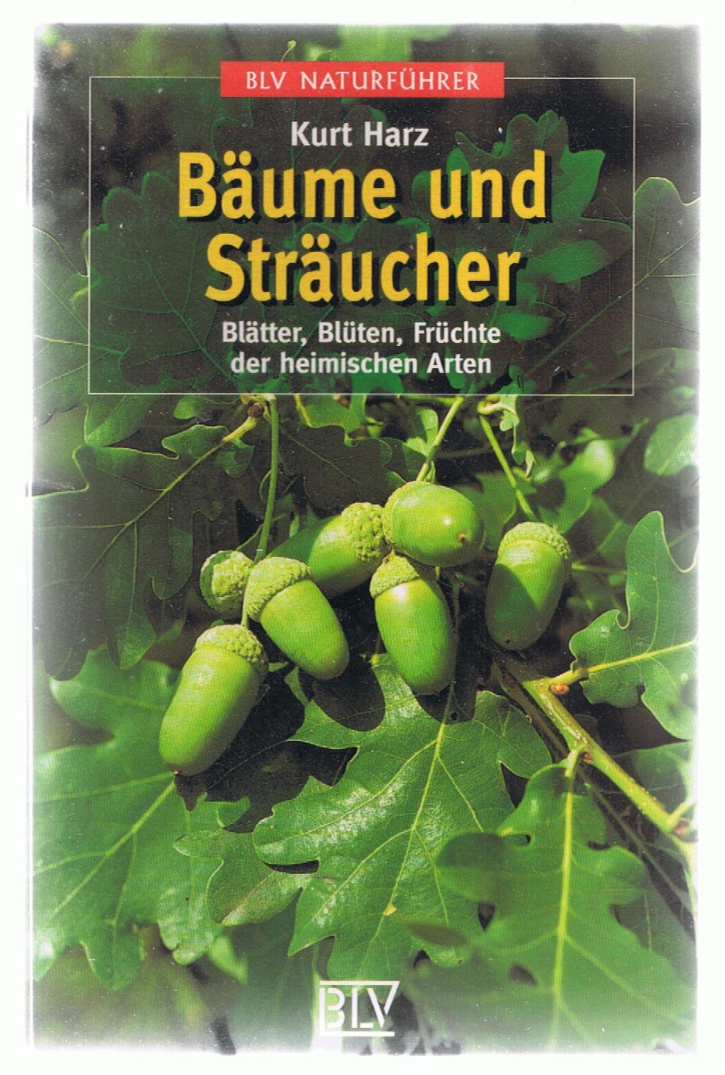 BLV Taschenbücher, Bäume und Sträucher (BLV Naturführer)
