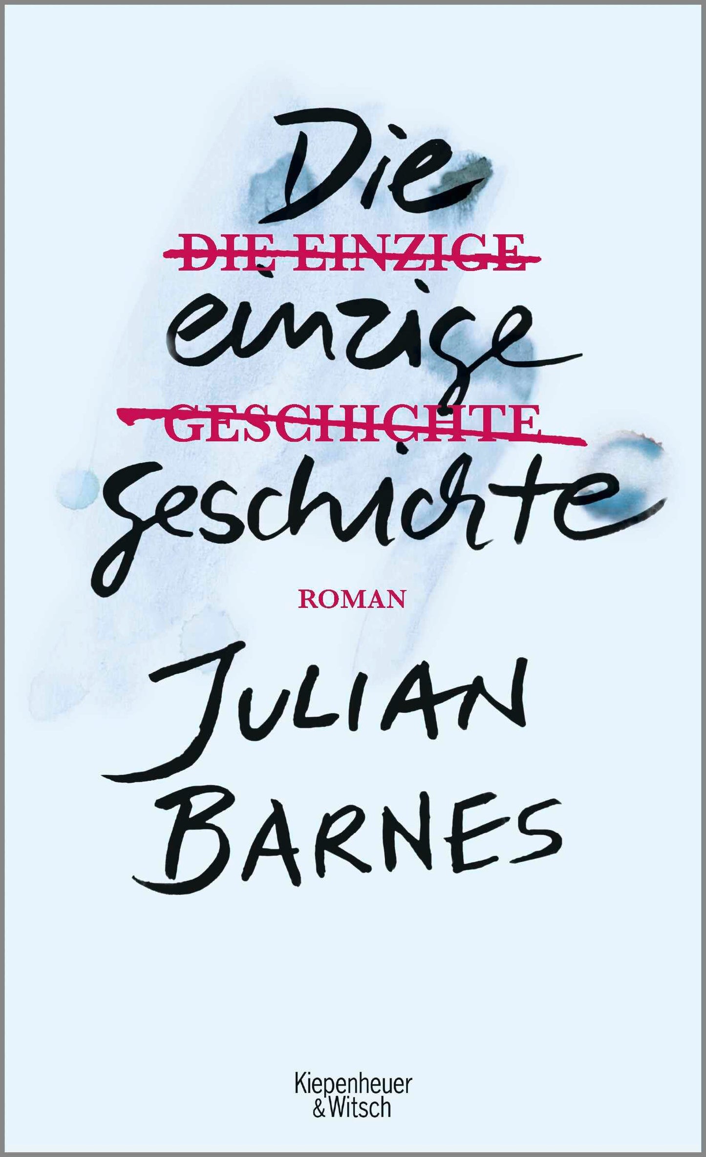 Die einzige Geschichte: Roman