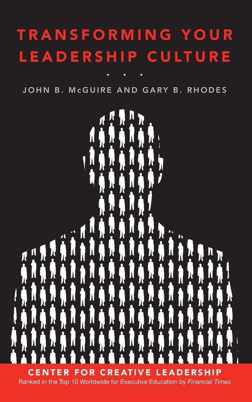 Transforming Your Leadership Culture (J-B CCL (Center for Creative Leadership))