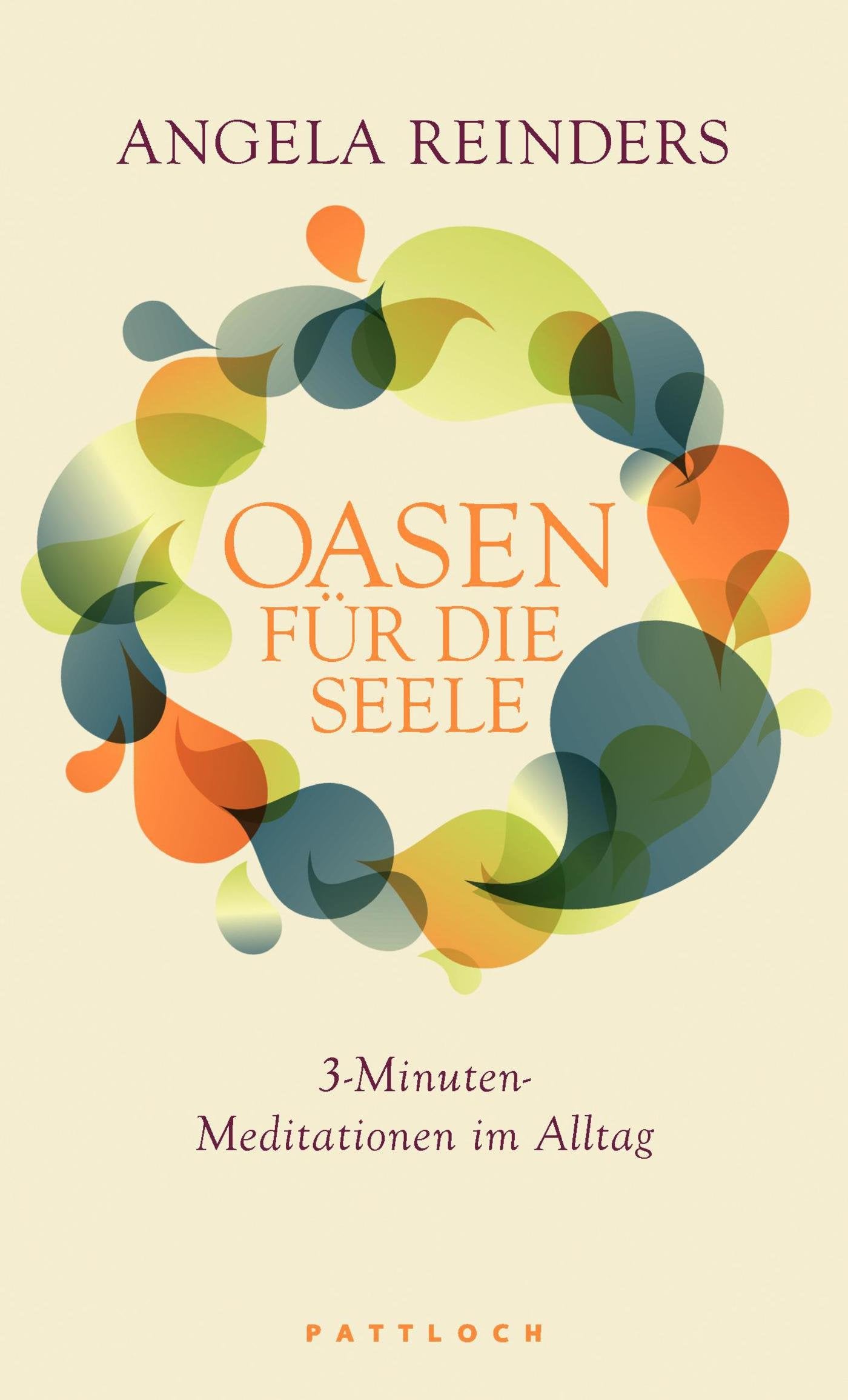 Oasen für die Seele: 3-Minuten-Meditationen im Alltag